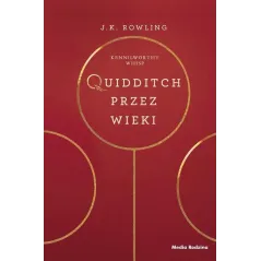 QUIDDITCH PRZEZ WIEKI Rowling J.k.