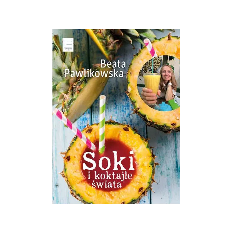 SOKI I KOKTAJLE ŚWIATA - Edipresse Książki