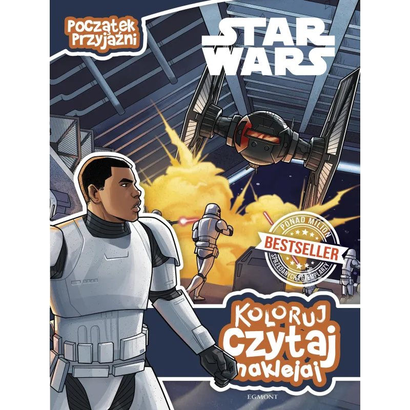 STAR WARS POCZĄTEK PRZYJAŹNI. KOLORUJ, CZYTAJ, NAKLEJAJ - Egmont