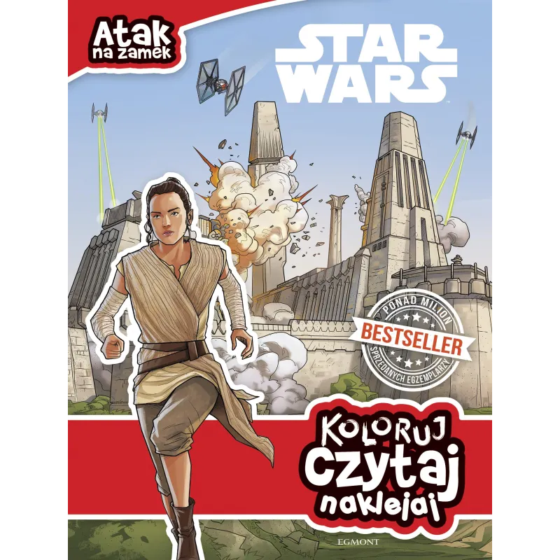 STAR WARS ATAK NA ZAMEK KOLORUJ CZYTAJ NAKLEJAJ - Egmont