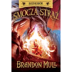 SMOCZA STRAŻ BAŚNIOBÓR NOWE PRZYGODY Brandon Mull 7+ - WAB