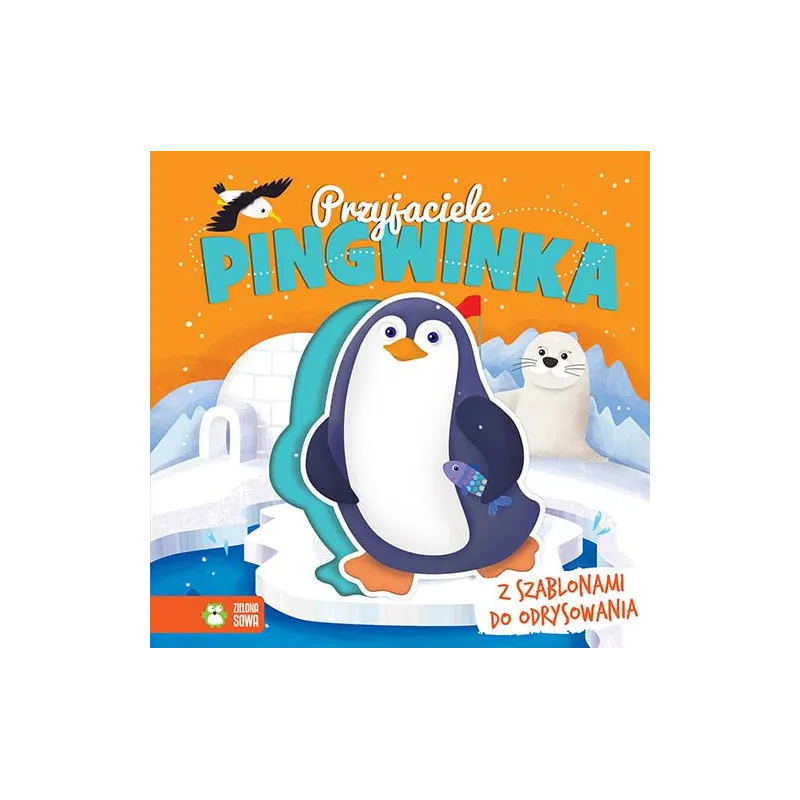 PRZYJACIELE PINGWINKA KSIĄŻKA Z SZABLONAMI 1+ - Zielona Sowa