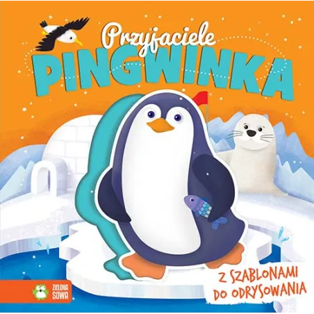 PRZYJACIELE PINGWINKA KSIĄŻKA Z SZABLONAMI 1+ - Zielona Sowa