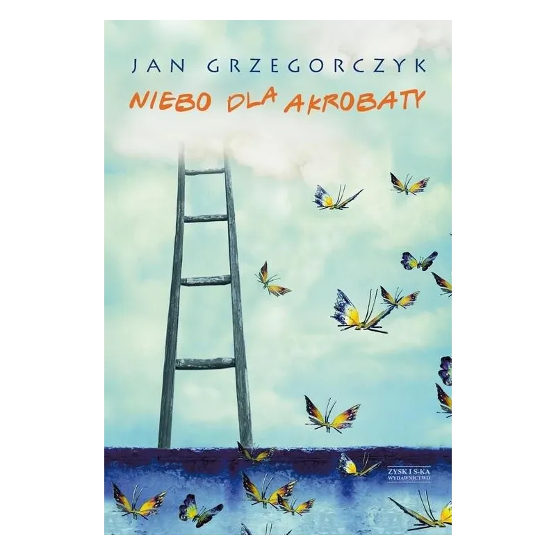 NIEBO DLA AKROBATY  Grzegorczyk Jan