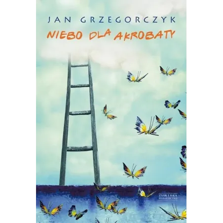 NIEBO DLA AKROBATY  Grzegorczyk Jan