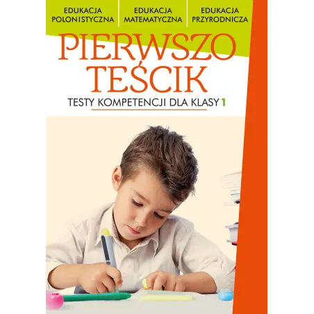 PIERWSZOTEŚCIK TESTY KOMPETENCJI DLA KLASY 1 - Wilga