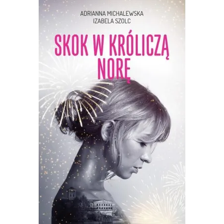 SKOK W KRÓLICZĄ NORĘ Michalczewska Adrianna, Szolc Izabela