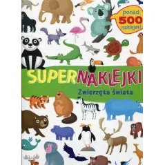 SUPERNAKLEJKI ZWIERZĘTA ŚWIATA 3+ - Olesiejuk