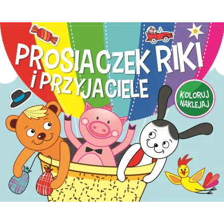 PROSIACZEK RIKI I PRZYJACIELE KOLORUJ NAKLEJAJ