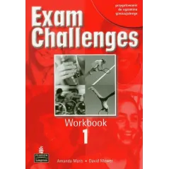 EXAM CHALLENGES 1 WORKBOOK David Mower, Amanda Maris - Longman