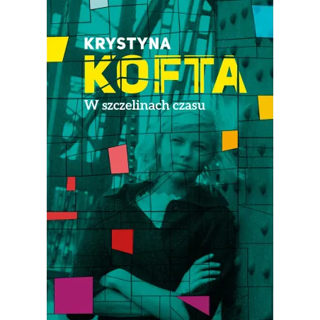W SZCZELINACH CZASU INTYMNIE O PEERLU Krystyna Kofta - Muza