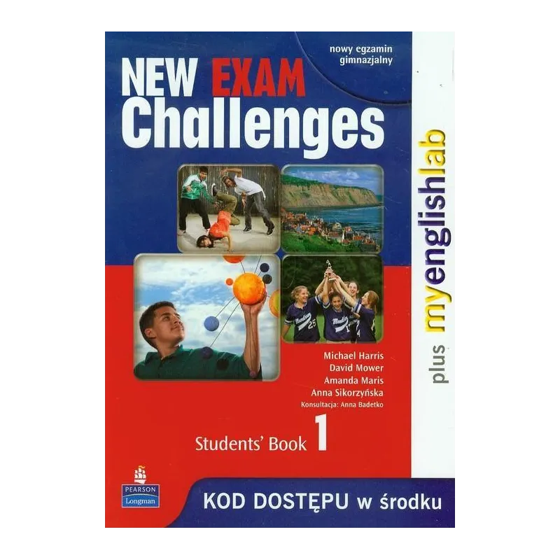 NEW EXAM CHALLENGES 1 STUDENTS BOOK Michael Harris, David Mower, Amanda Maris, Anna Sikorzyńska - Pearson