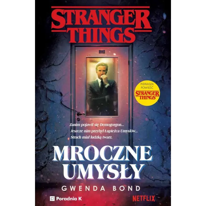 MROCZNE UMYSŁY STRANGER THINGS - Poradnia K
