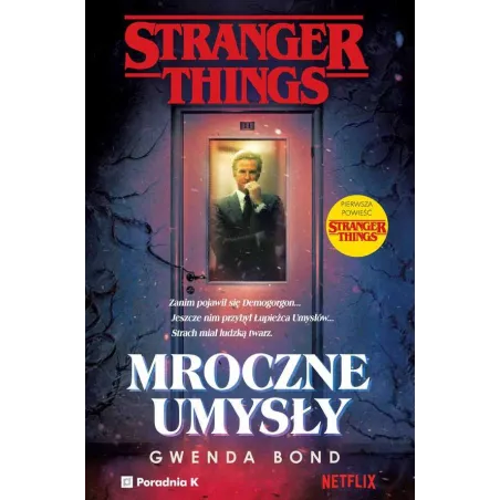 MROCZNE UMYSŁY STRANGER THINGS - Poradnia K