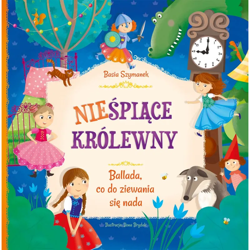 NIEŚPIĄCE KRÓLEWNY  Ilona Brydak