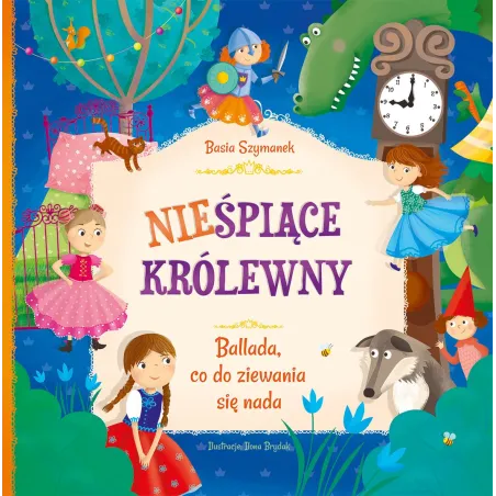 NIEŚPIĄCE KRÓLEWNY  Ilona Brydak