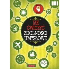 TRENING UMYSŁU JAK ĆWICZYĆ ZDOLNOŚCI UMYSŁOWE 