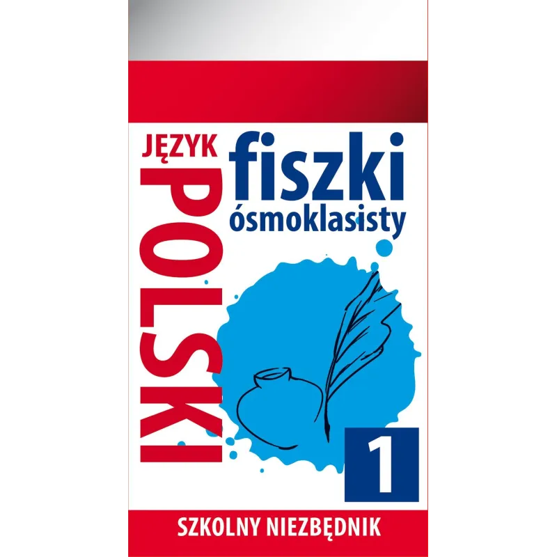 SZKOLNY NIEZBĘDNIK FISZKI ÓSMOKLASISTY JĘZYK POLSKI