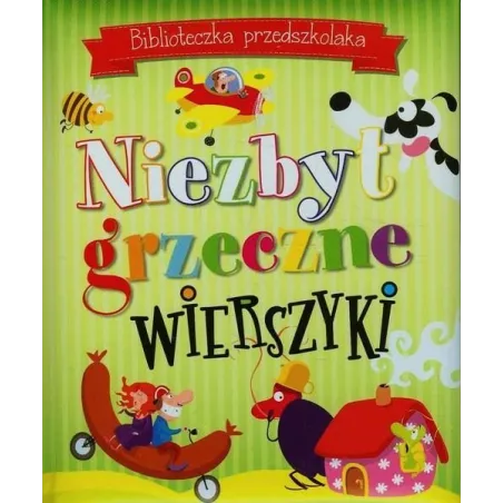 BIBLIOTECZKA PRZEDSZKOLAKA NIEZBYT GRZECZNE WIERSZYKI 