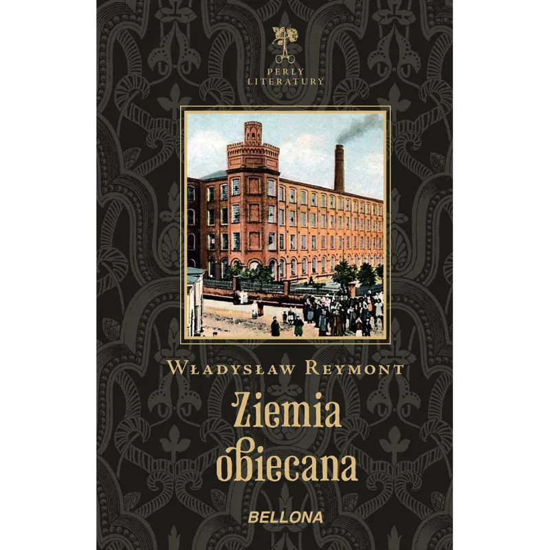 ZIEMIA OBIECANA Władysław Reymont - Bellona