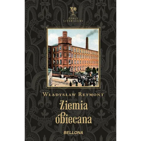 ZIEMIA OBIECANA Władysław Reymont - Bellona