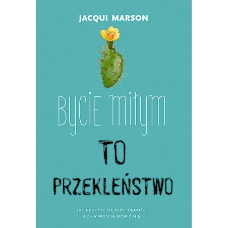 BYCIE MIŁYM TO PRZEKLEŃSTWO Jacqui Marson - Muza