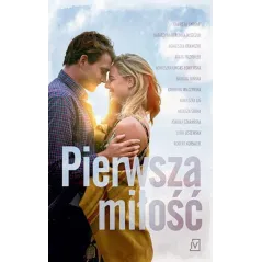 PIERWSZA MIŁOŚĆ Agnieszka Krawczyk, Katarzyna Berenika-Miszczuk, Gabriela Gargaś, Agata Przybyłek - Czwarta Strona