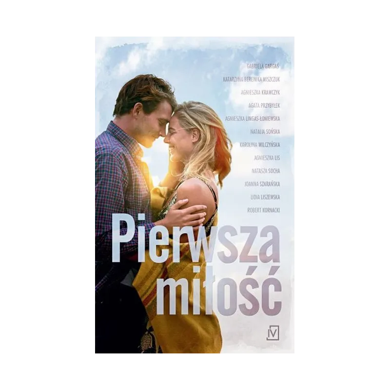 PIERWSZA MIŁOŚĆ Agnieszka Krawczyk, Katarzyna Berenika-Miszczuk, Gabriela Gargaś, Agata Przybyłek - Czwarta Strona