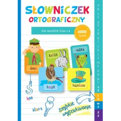 SŁOWNIK ORTOGRAFICZNY DLA UCZNIÓW KLAS 1-4