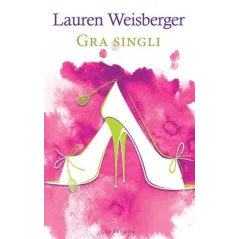 GRA SINGLI Lauren Weisberger