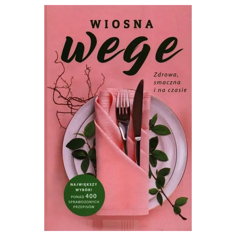 WIOSNA WEGE ZDROWA SMACZNA I NA CZASIE Duczyńska-Surmacz Renata