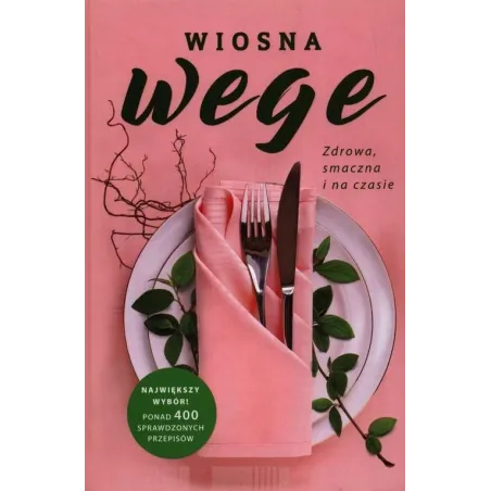 WIOSNA WEGE ZDROWA SMACZNA I NA CZASIE Duczyńska-Surmacz Renata