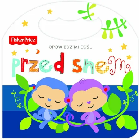 FISHER PRICE OPOWIEDZ MI COŚ... PRZED SNEM - Olesiejuk