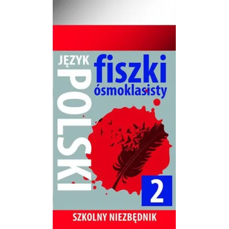 Język Polski Fiszki Ósmoklasisty Szkolny Niezbędnik Język Polski Fiszki Ósmoklasisty Szkolny Niezbędnik