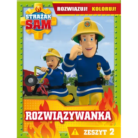 STRAŻAK SAM ROZWIĄZYWANKA ZESZYT 2