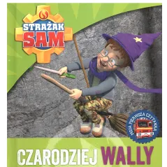 STRAŻAK SAM CZARODZIEJ WALLY 3+ - Olesiejuk