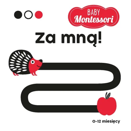 ZA MNĄ BABY MONTESSORI 0-12 MIESIĘCY - Olesiejuk