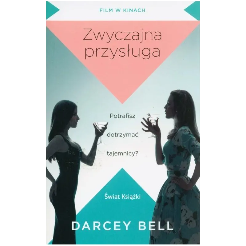 ZWYCZAJNA PRZYSŁUGA Darcey Bell - Świat Książki
