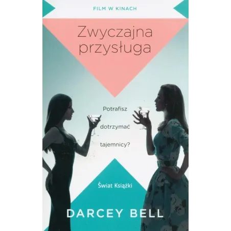 ZWYCZAJNA PRZYSŁUGA Darcey Bell - Świat Książki