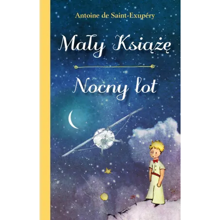 MAŁY KSIĄŻE NOCNY LOT Antoine de Saint- Exupery