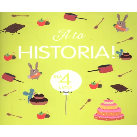 A TO HISTORIA! DLA 4 LATKA Claire Renaud - Olesiejuk