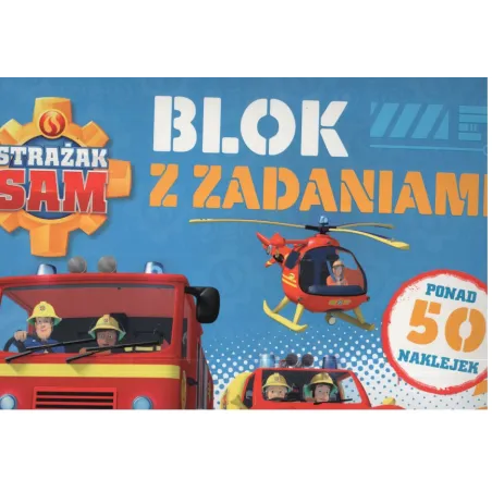 STRAŻAK SAM BLOK Z ZADANIAMI PONAD 50 NAKLEJEK 
