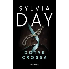 DOTYK CROSSA Sylvia Day - Świat Książki