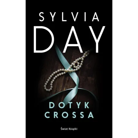 DOTYK CROSSA Sylvia Day - Świat Książki