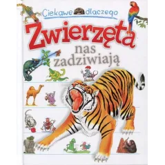 CIEKAWE DLACZEGO. ZWIERZĘTA NAS ZADZIWIAJĄ 