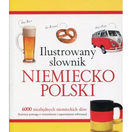 ILUSTROWANY SŁOWNIK NIEMIECKO POLSKI Tadeusz Woźniak - Olesiejuk