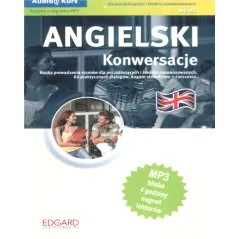 ANGIELSKI KONWERSACJE DLA POCZĄTKUJĄCYCH I ŚREDNIO ZAAWANSOWANYCH A1-B1 - Edgard