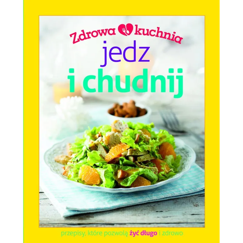 JEDZ I CHUDNIJ ZDROWA KUCHNIA 