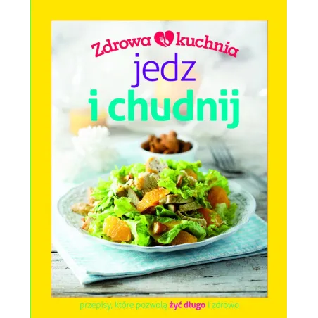 JEDZ I CHUDNIJ ZDROWA KUCHNIA 