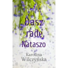 DASZ RADĘ, NATASZO Karolina Wilczyńska - Czwarta Strona